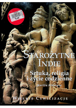Starożytne Indie Sztuka religia i życie codzienne