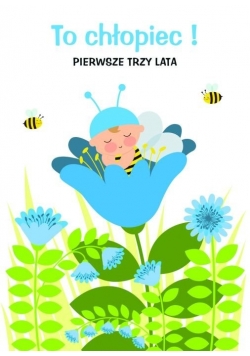 To chłopiec pierwsze trzy lata