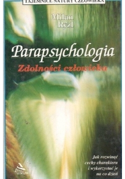 Parapsychologia, zdolności człowieka