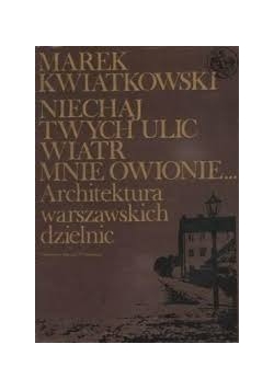 Niechaj twych ulic wiatr mnie owionie