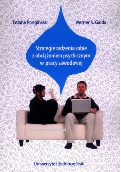 Strategia radzenia sobie z obciążeniem psychicznym w pracy zawodowej