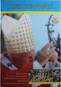 I oto przybyłeś