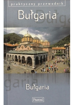 Praktyczny przewodnik. Bułgaria