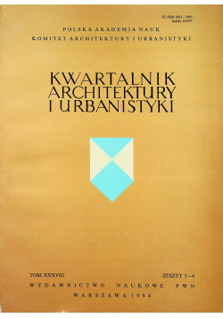 Kwartalnik Architektury i urbanistyki tom XXXVIII zeszyt 3 4