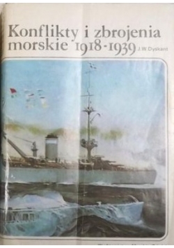Dyskant J., Lipiński J. - Konflikty i zbrojenia morskie 1918-1939 / Druga wojna światowa na morzu