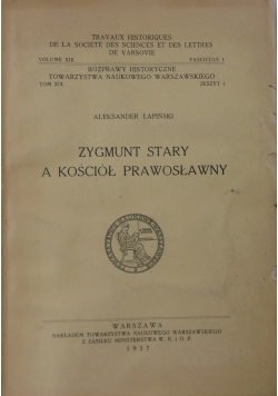 Zygmunt Stary a kościół prawosławny ,1937 r.