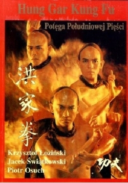 Hung Gar Kung Fu Potęga Południowej Pięści