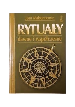 Rytuały dawne i współczesne