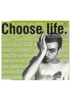 Choose life. CD