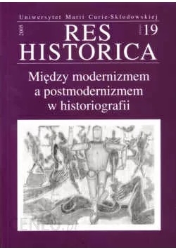 Między modernizmem a postmodernizmem w historiografii