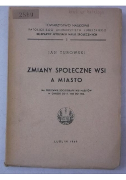 Zmiany społeczne wsi a miasto, 1949 r.