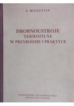 Drobnoustroje termofilne w przyrodzie i praktyce