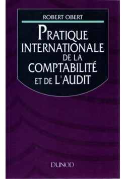 Pratique internationale de la comptabilite et de L audit
