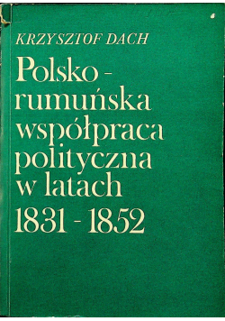 Polsko rumuńska współpraca polityczna w latach 1831 - 1852