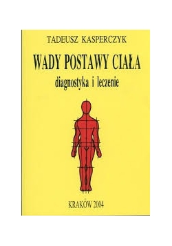 Wady postawy ciała. Diagnostyka i leczenie.