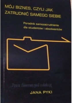 Mój biznes czyli jak zatrudnić samego siebie