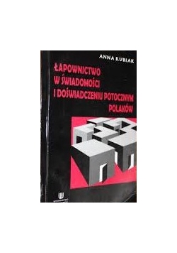 Łapownictwo w świadomości i doświadczeniu potocznym Polaków