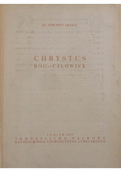 Chrystus Bóg- człowiek