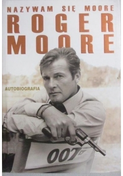 Nazywam się Moore. Roger Moore