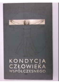 Kondycja człowieka współczesnego