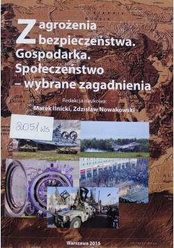 Zagrożenia bezpieczeństwa gospodarka społeczeństwo wybrane zagadnienia