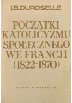 Początki Katolicyzmu Społecznego we Francji (1822 - 1870)