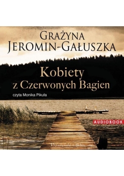 Kobiety z Czerwonych Bagien. Audiobook