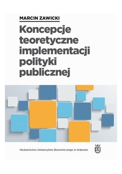 Koncepcje teoretyczne implementacji polityki publicznej