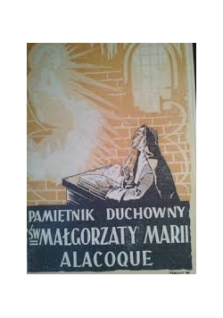 Pamiętnik Duchowny Św.Małgorzaty Marii Alacoque,1947r.