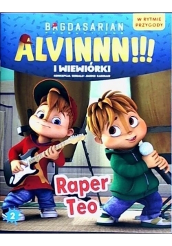 Alvinnn!!! i wiewiórki. T.2 Raper Teo