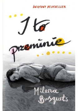 I to przeminie