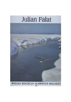Wielka kolekcja sławnych malarzy: Julian Fałat, Nowa