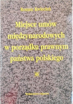Miejsce umów międzynarodowych w porządku prawnym państwa polskiego