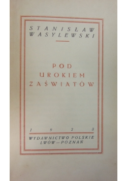 Pod urokiem zaświatów, 1923 r.