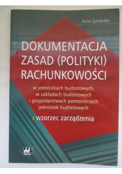 Dokumentacja zasad (polityki) rachunkowości w jednostkach budżetowych, w zakładach budżetowych i gospodarstwach pomocniczych jenostek budżetowych