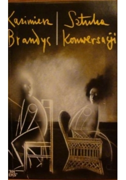 Brandys Kazimierz - Sztuka konwersacji