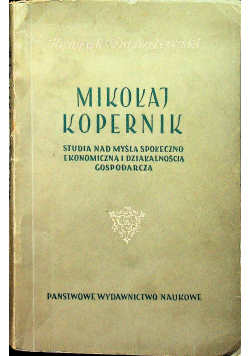 Mikołaj Kopernik Studia i nad myślą społeczno ekonomiczną i działalnością gospodarczą