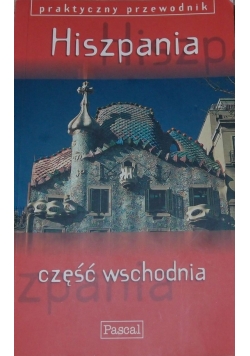 Praktyczny przewodnik. Hiszpania część wschodnia