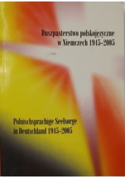 Duszpasterstwo polskojęzyczne w Niemczech 1945-2005