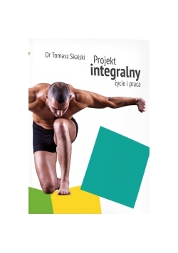Projekt integralny życie i praca