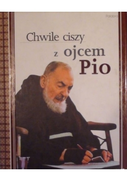 Chwile ciszy z ojcem Pio
