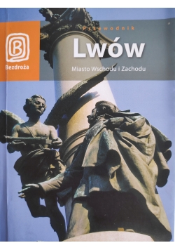 Lwów miasto wschodu i zachodu