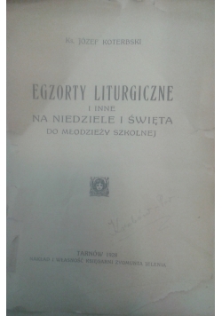 Egzorty liturgiczne i inne na niedziele i święta do młodzieży szkolnej, 1928 r.