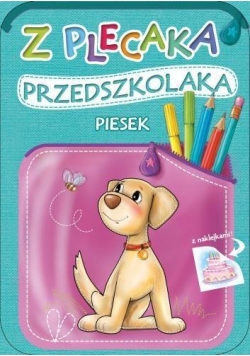 Z plecaka przedszkolaka. Piesek