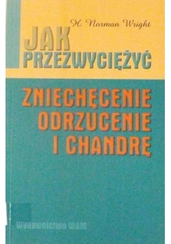 Jak przezwyciężyć zniechęcenie odrzucenie i chandrę