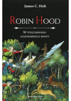 Robin Hood W poszukiwaniu legendarnego banity