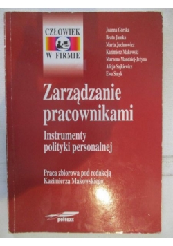 Zarządzanie pracownikami. Instrumenty polityki personalnej
