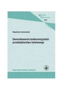 Uwarunkowania konkurencyjności przedsiębiorstwa hotelowego