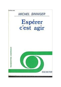 Esperer s est agir