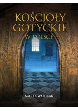 Kościoły gotyckie w Polsce